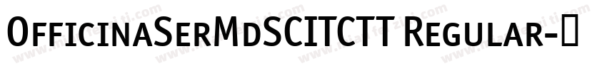 OfficinaSerMdSCITCTT Regular字体转换